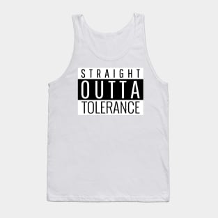 straight out of tolerance Tank Top